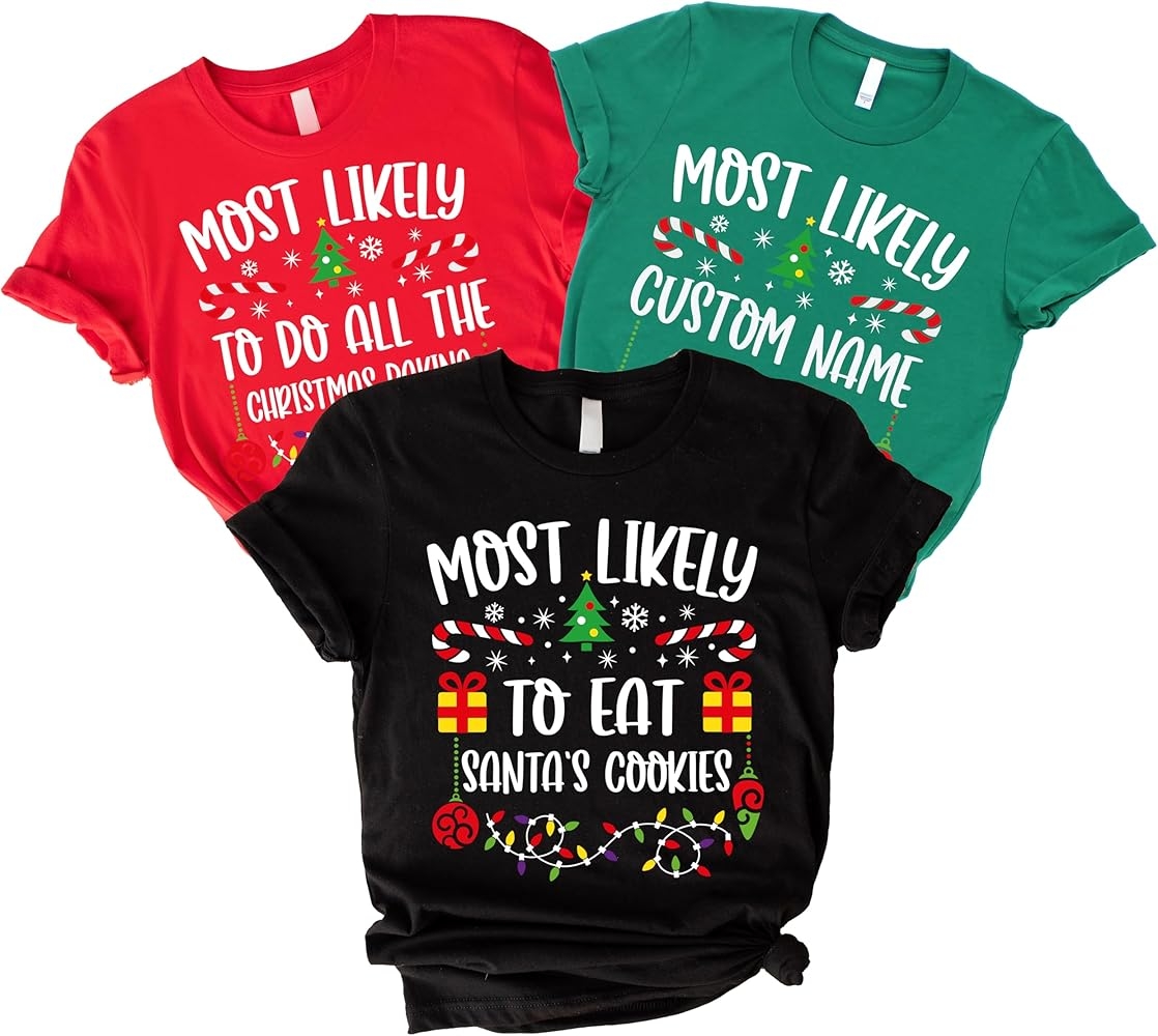 Amazon Personalized Most Likely To Christmas Shirt Custom Name Funny Holiday Tee For Family Matching Christmas Shirts Custom Festive T Shirt Multicolor Clothing Shoes Jewelry