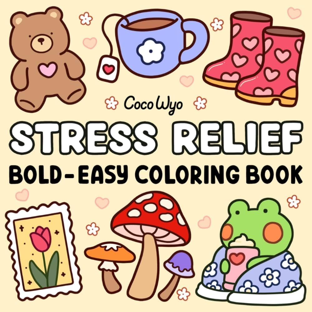 Amazon Stress Relief Coloring Book For Adults And Kids Bold And Easy Simple And Big Designs For Relaxation Featuring Animals Landscape Flowers Patterns Cute Things And Many More 9798324810801 Wyo Coco Books