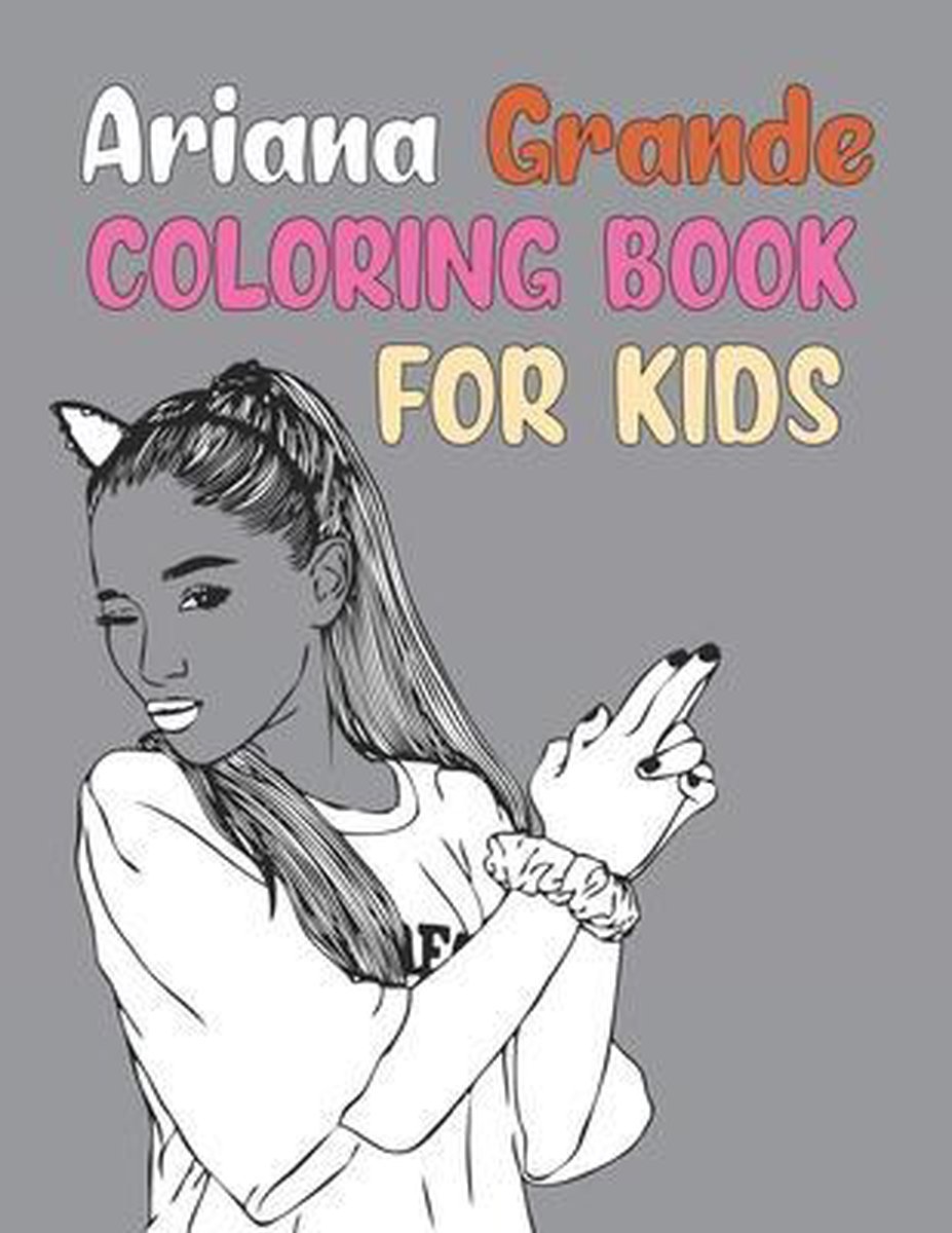Ariana Grande Coloring Book For Kids Joy Press 9798548600967 Boeken Bol Ariana Grande Coloring Book For Kids Joy Press 9798548600967 Boeken Bol