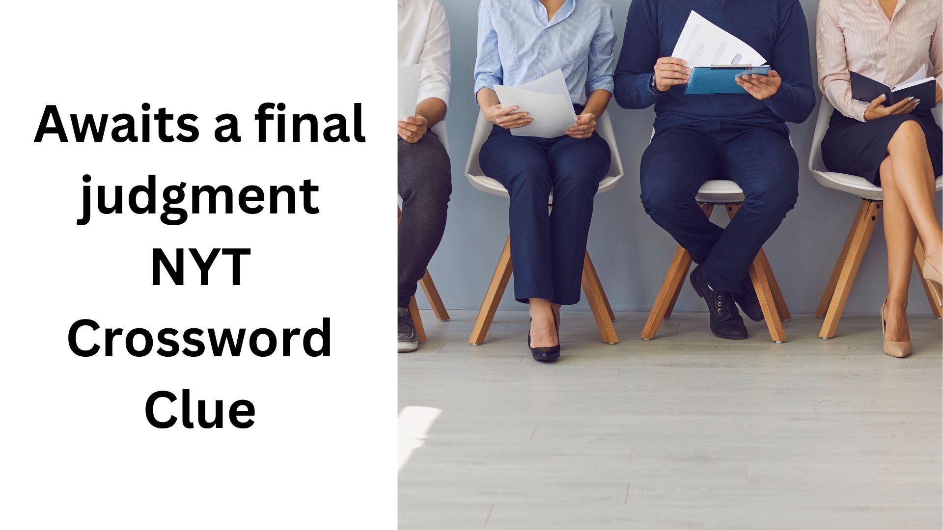 Awaits A Final Judgment NYT Crossword Clue October 19 2024