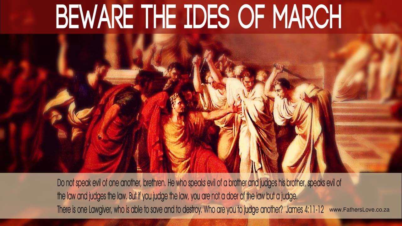 Beware The Ides Of March Be Aware The Enemies Plans