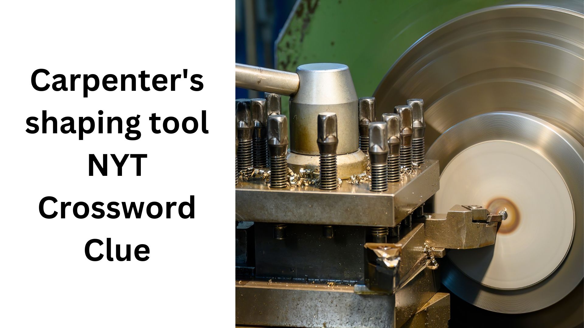 Carpenter s Shaping Tool NYT Crossword Clue October 7 2024