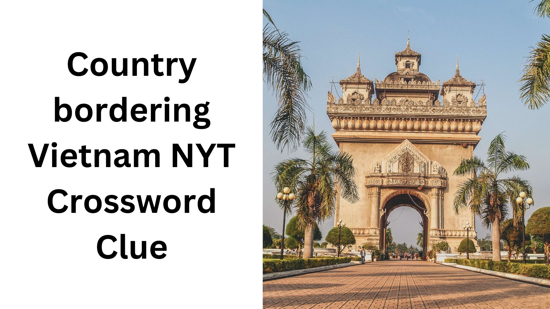Country Bordering Vietnam NYT Crossword Clue January 2 2025