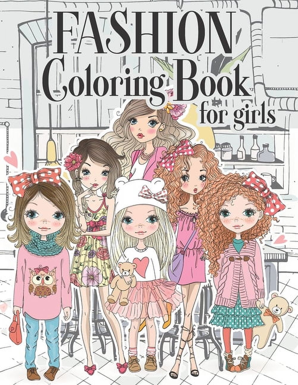 Fashion Coloring Book For Girls Color Beauty Fashion Style For Teens Adults Of All Ages Paperback Walmart