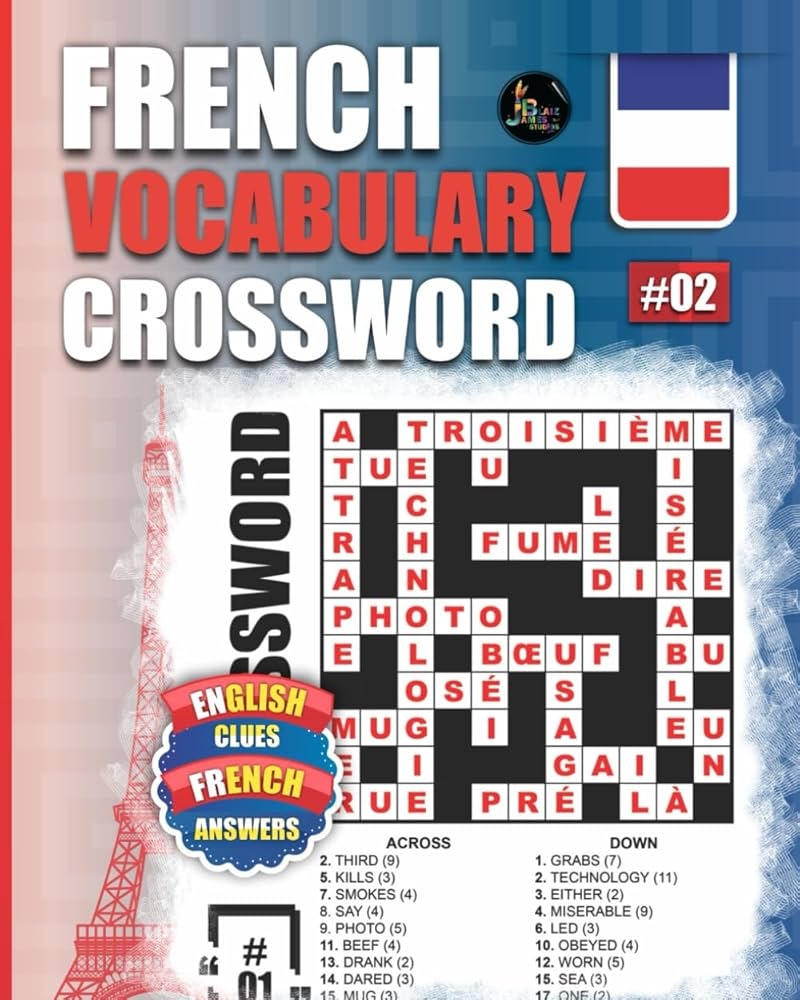French Vocabulary Crossword Vol 2 50 French Vocabulary Crossword Puzzles With English Clues Large Print Blaiz James Mukalula J S 9798877337336 Amazon Books