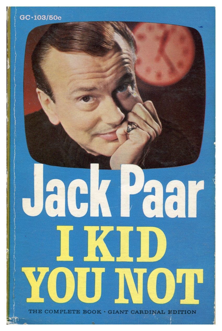 I Kid You Not By Paar Jack Paperback May 61 Cardinal Biblio