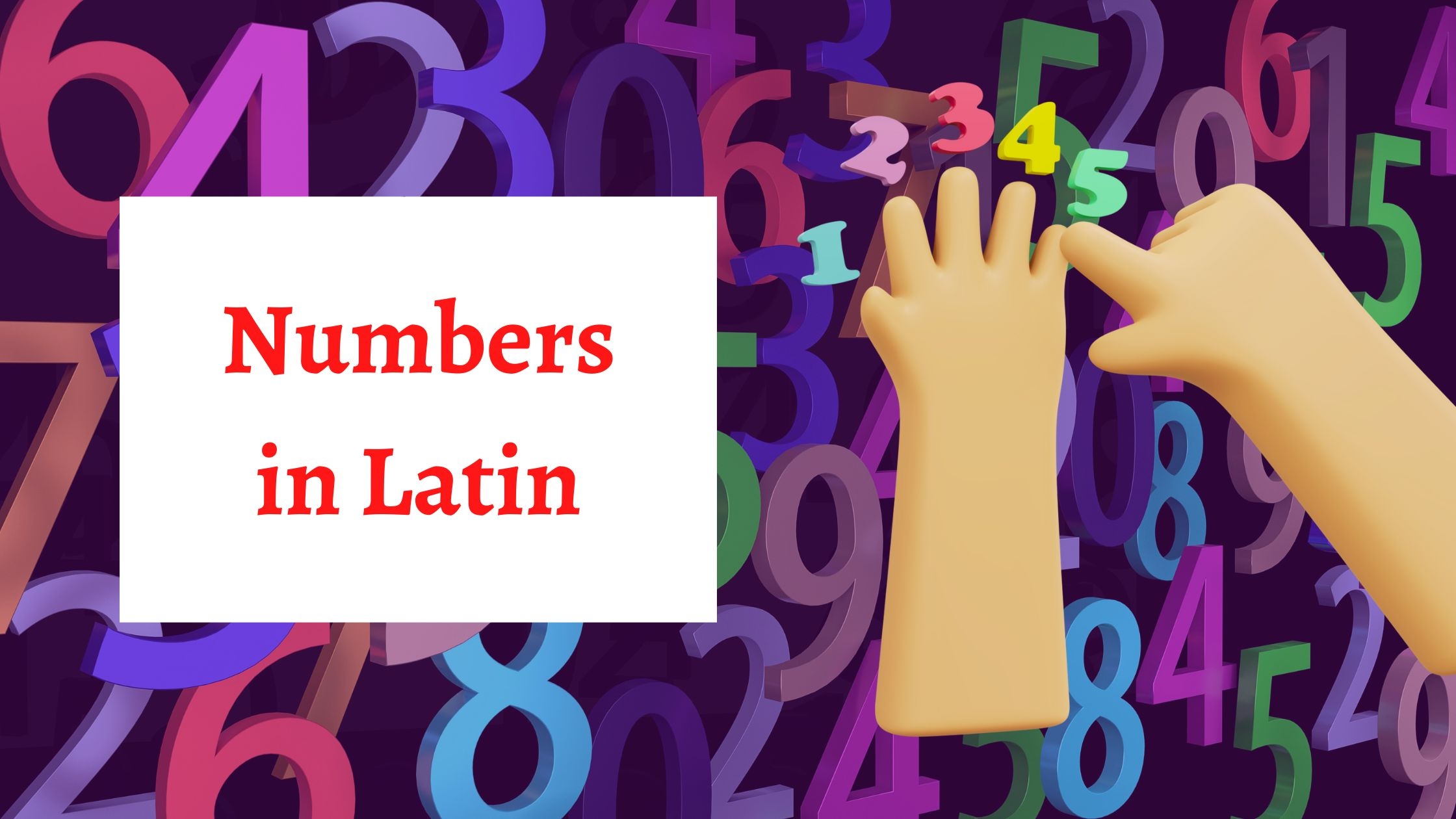 Latin Numbers Counting In Latin Like An Ancient Roman