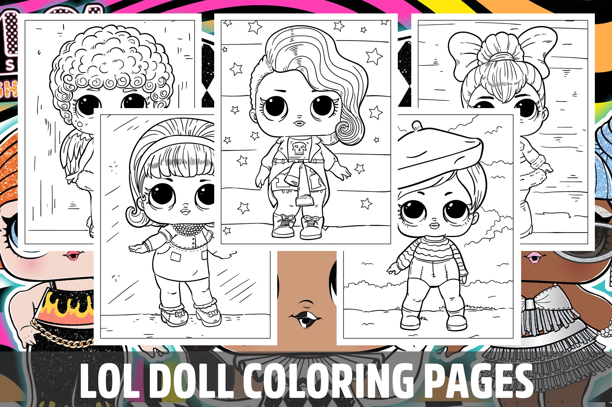 LOL Doll Coloring Pages For Kids Girls Boys Teens Birthday School Activity Made By Teachers