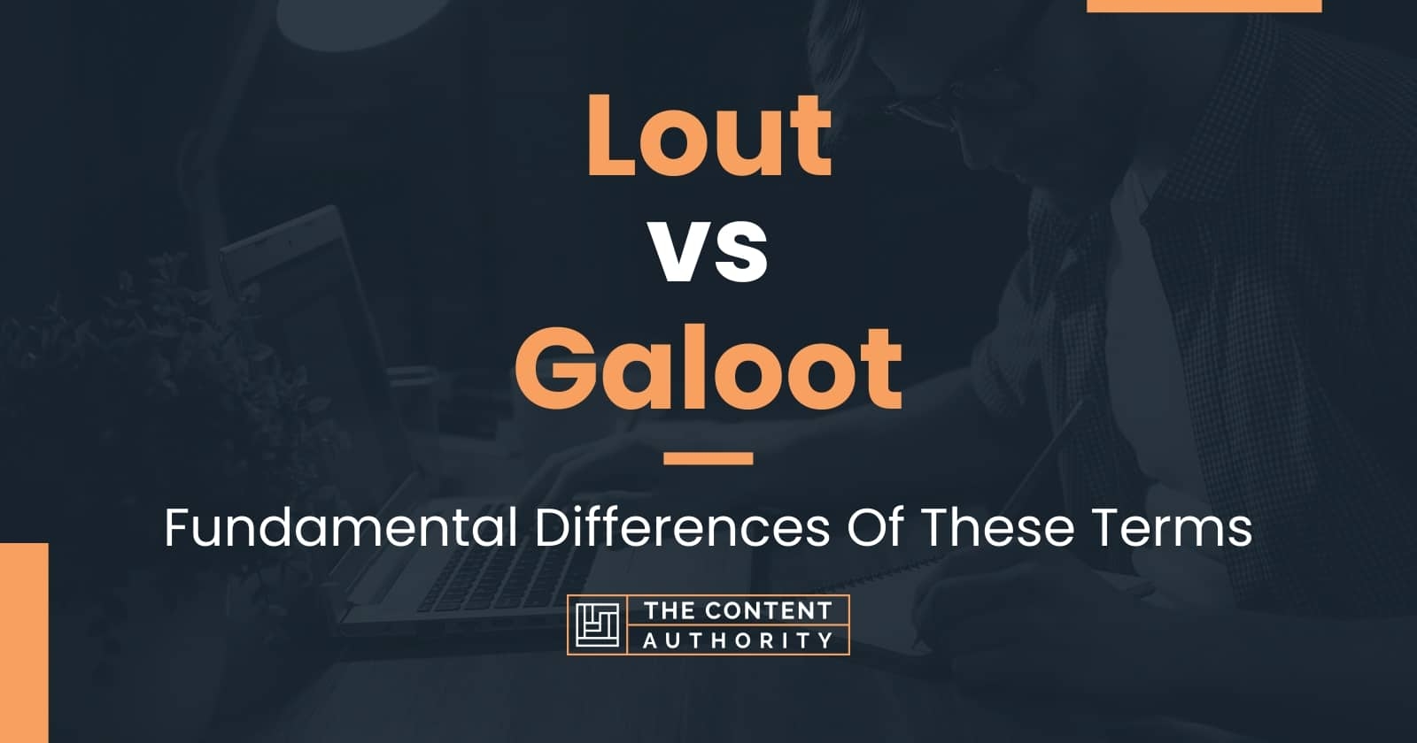 Lout Vs Galoot Fundamental Differences Of These Terms