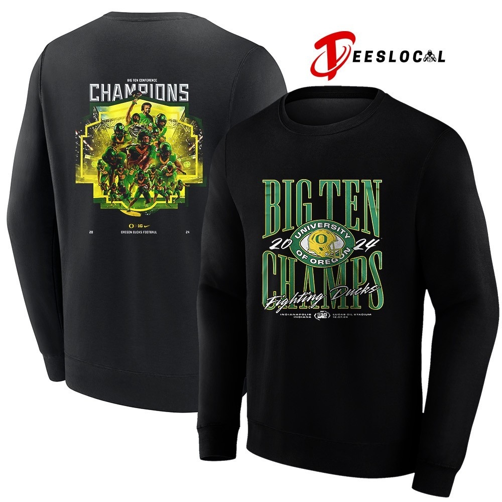 Oregon Ducks Big Ten Champions Fighting Ducks Team Graphic Shirt Hoodie Sweater Long Sleeve And Tank Top
