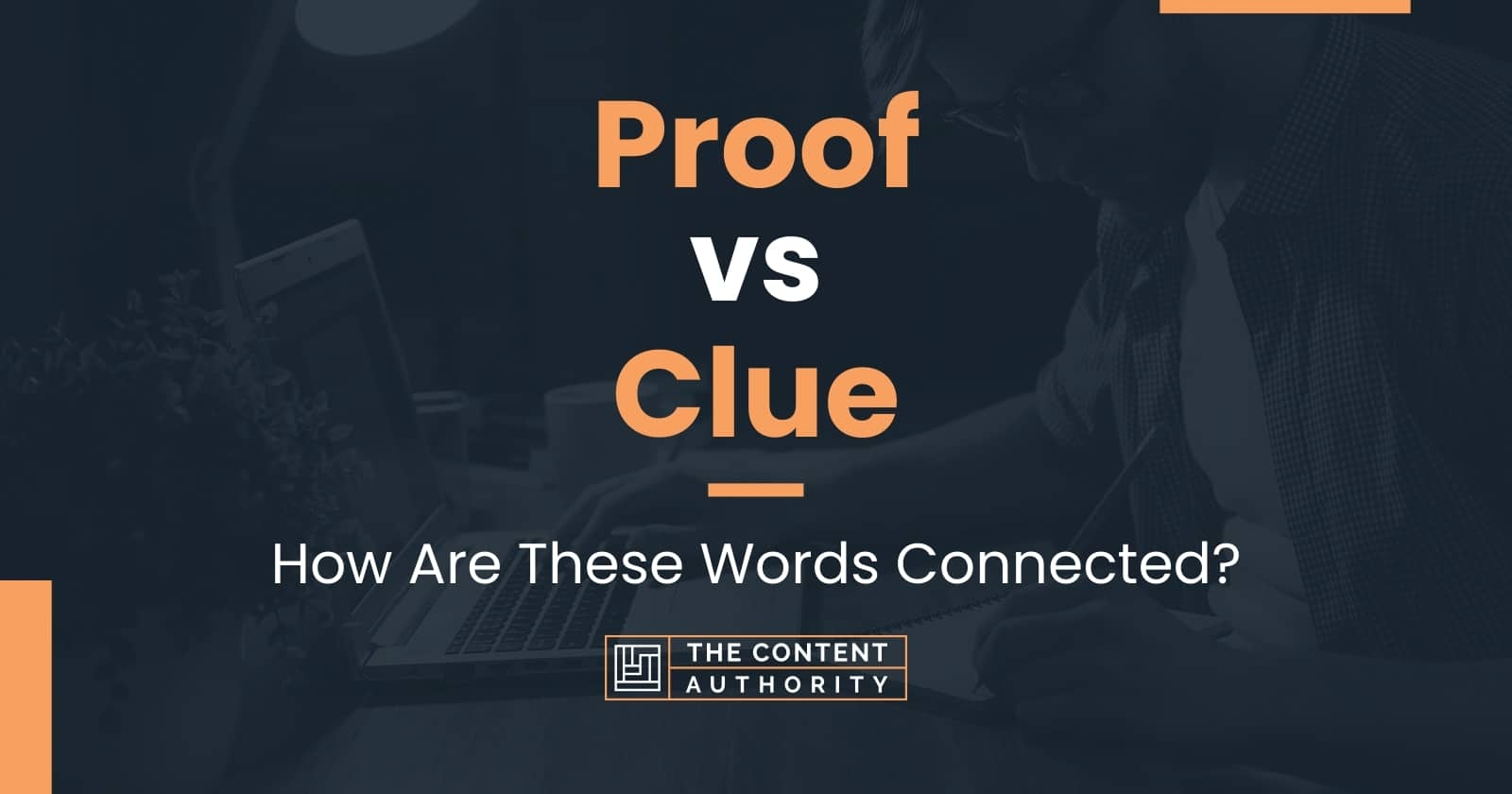 Proof Vs Clue How Are These Words Connected 