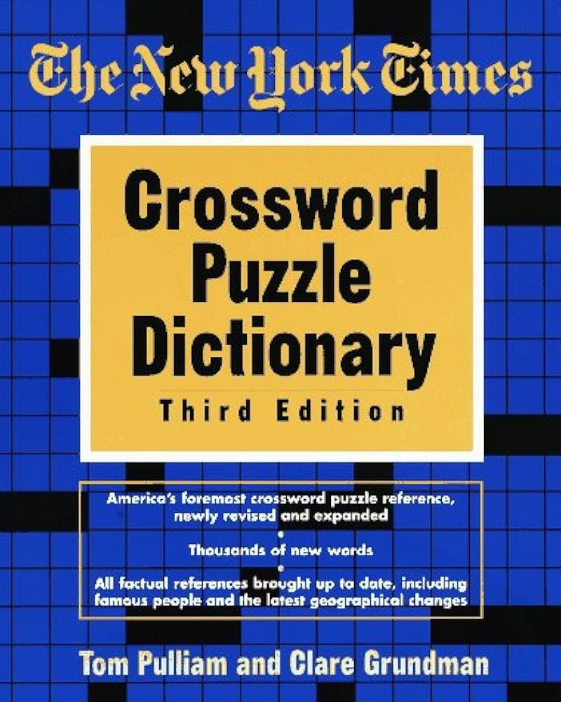 The New York Times Crossword Puzzle Dictionary Third Edition Puzzles Games Reference Guides Pulliam Tom Grundman Clare 9780812928235 Amazon Books