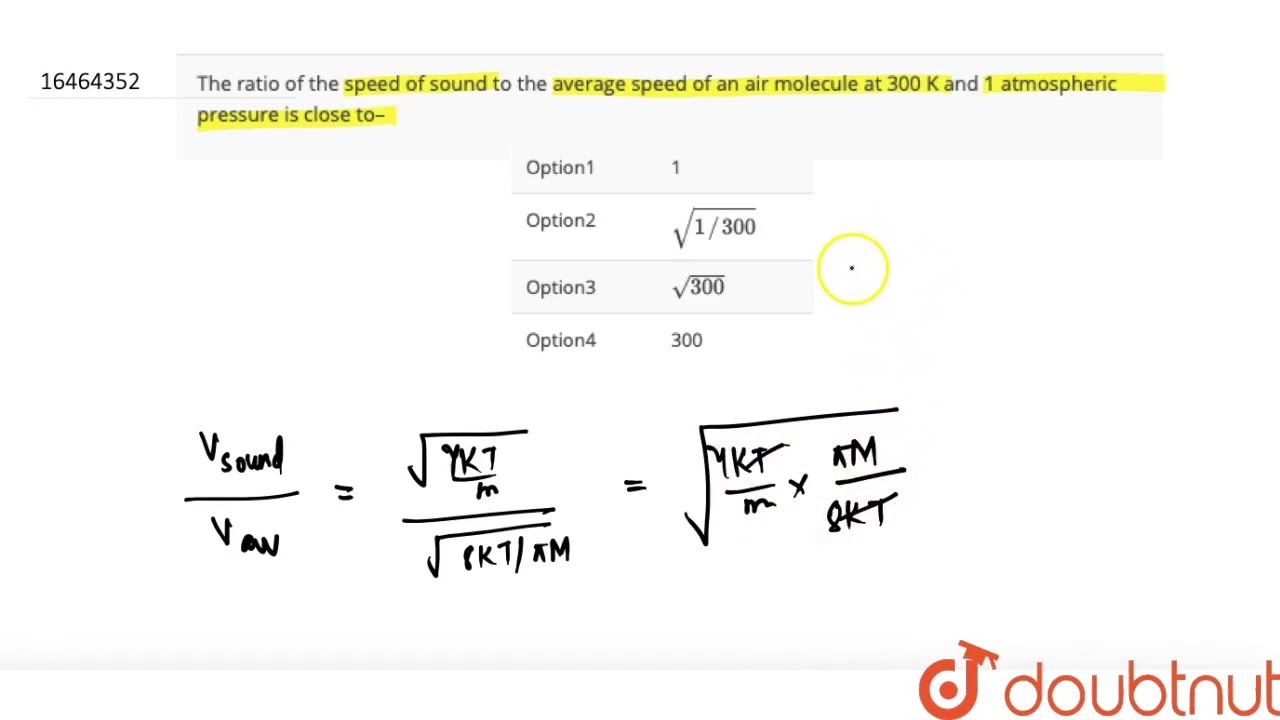 The Ratio Of The Speed Of Sound To The Average Speed Of An Air Molecule At 300 K And 1 YouTube