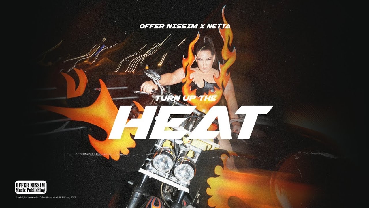Turn Up The Heat Offer Nissim X Netta YouTube