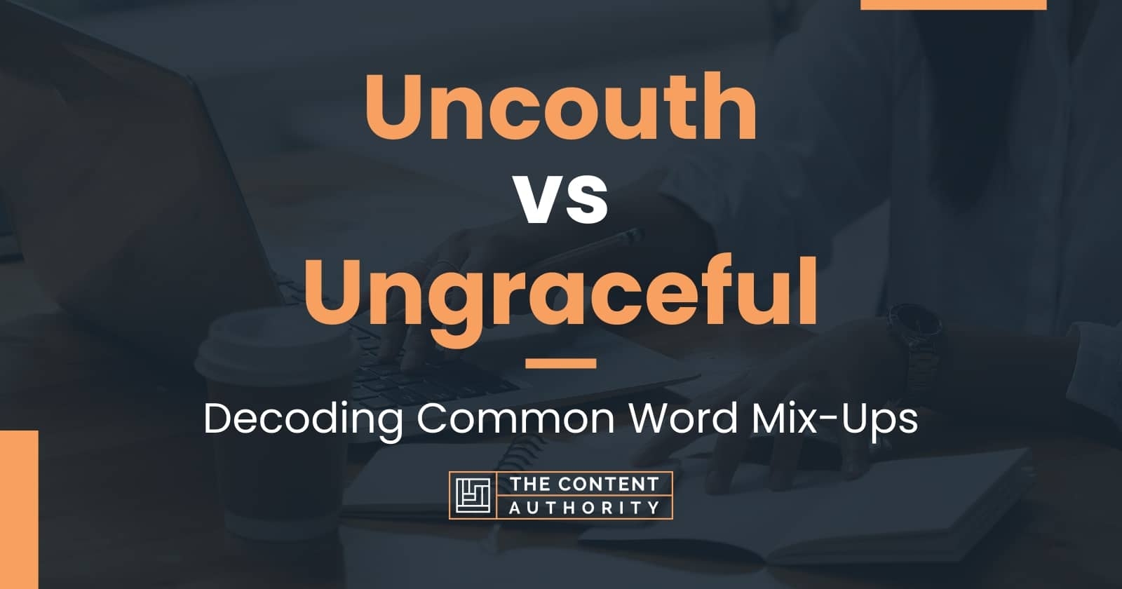 Uncouth Vs Ungraceful Decoding Common Word Mix Ups