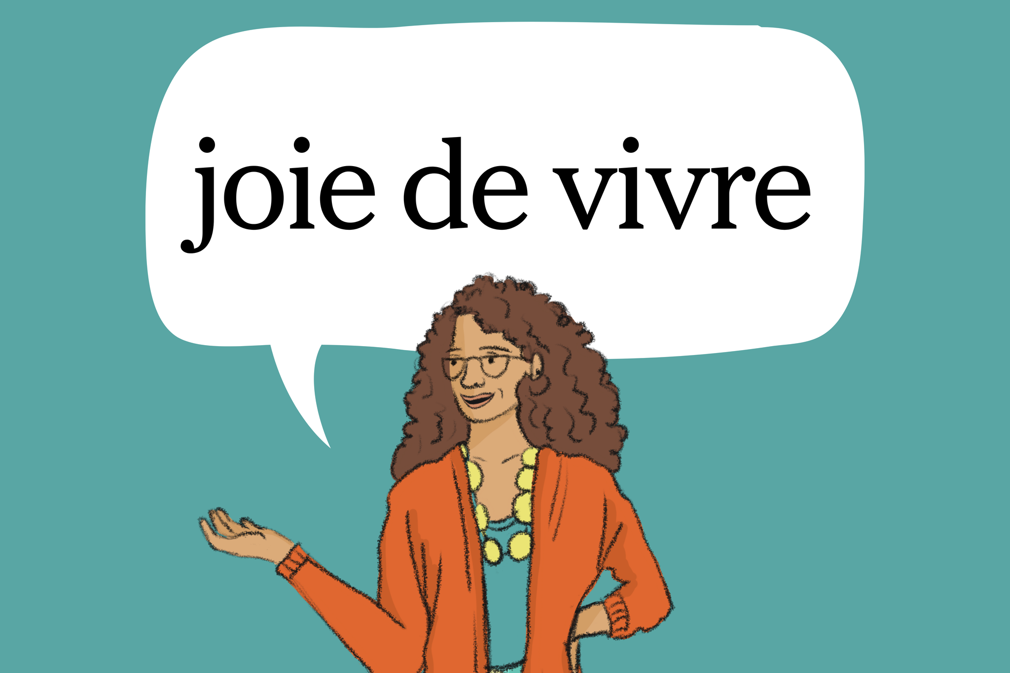 Word Of The Day Joie De Vivre The New York Times